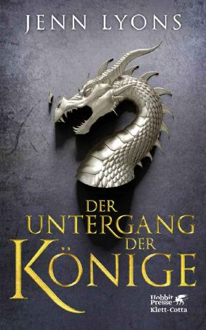 [A Chorus of Dragons 01] • Der Untergang der Könige